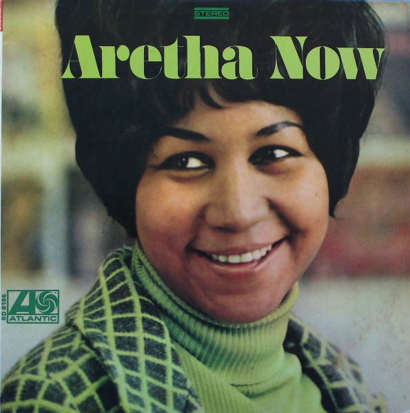 Aretha Franklin: Aretha Now (1968)